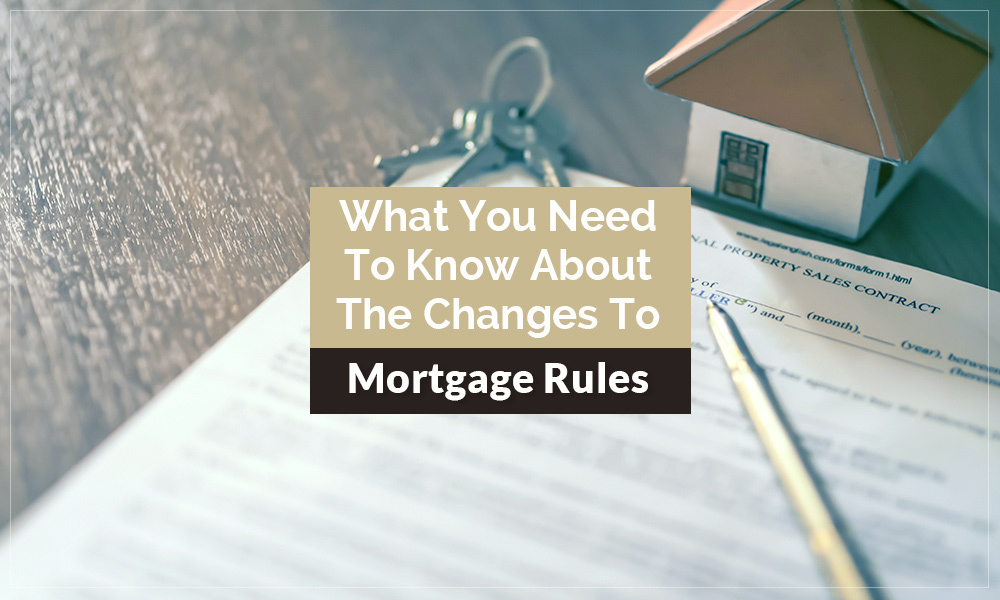 What you need to know about the changes to the mortgage laws