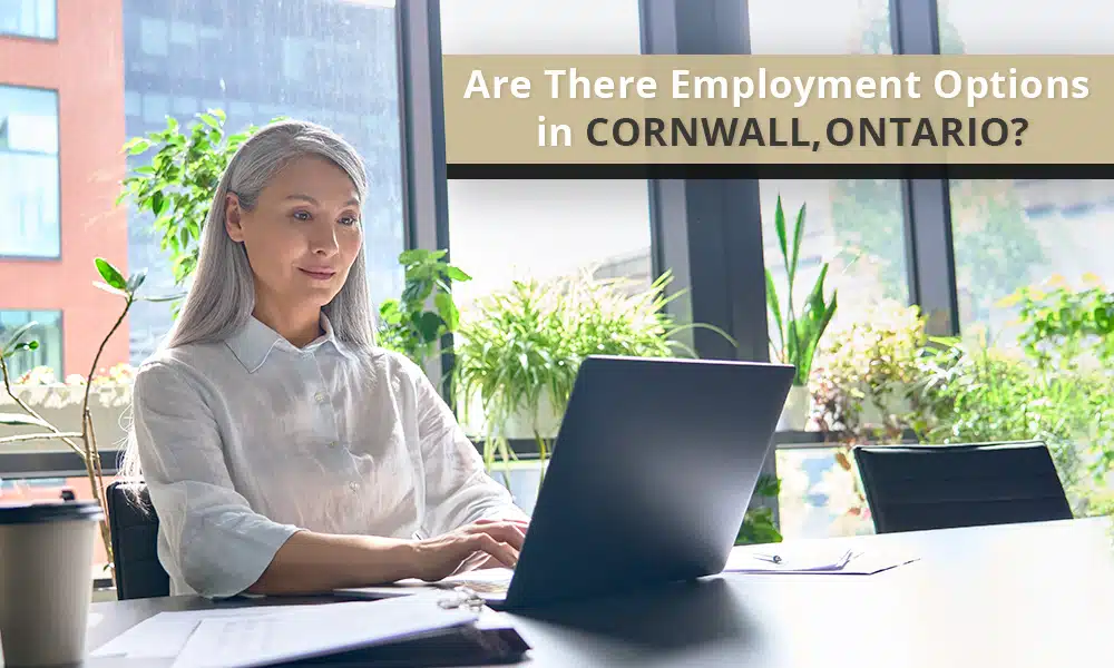 Are There Employment Options in Cornwall Ontario