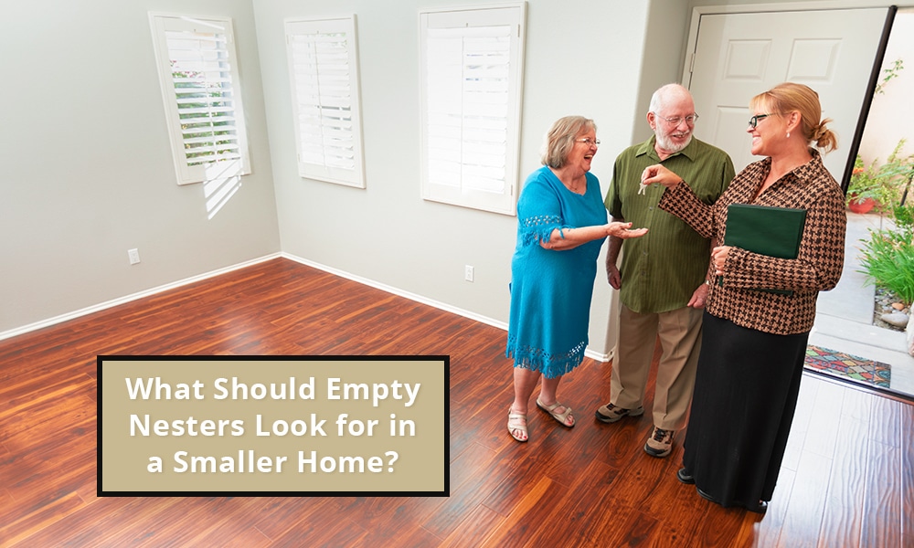 Empty Nesters Look for in a Smaller Home